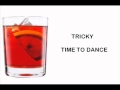 TRICKY - TIME TO DANCE
