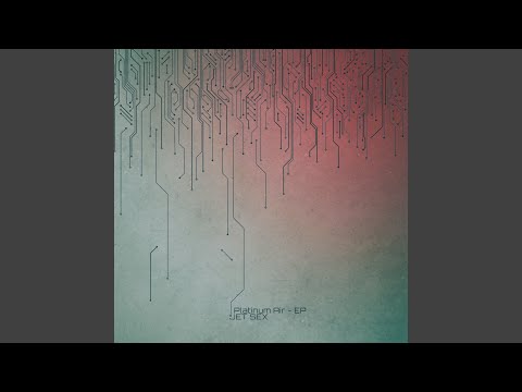 Jet Sex (Late At The Gate Mix)