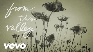 The Civil Wars - From This Valley (Lyric Video)