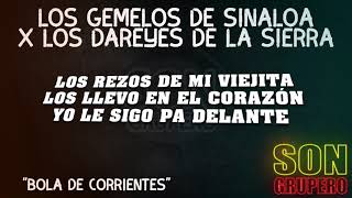 Los Gemelos De Sinaloa x Los Dareyes De La Sierra - Bola De Corrientes (Letra/Lyrics) [2023]