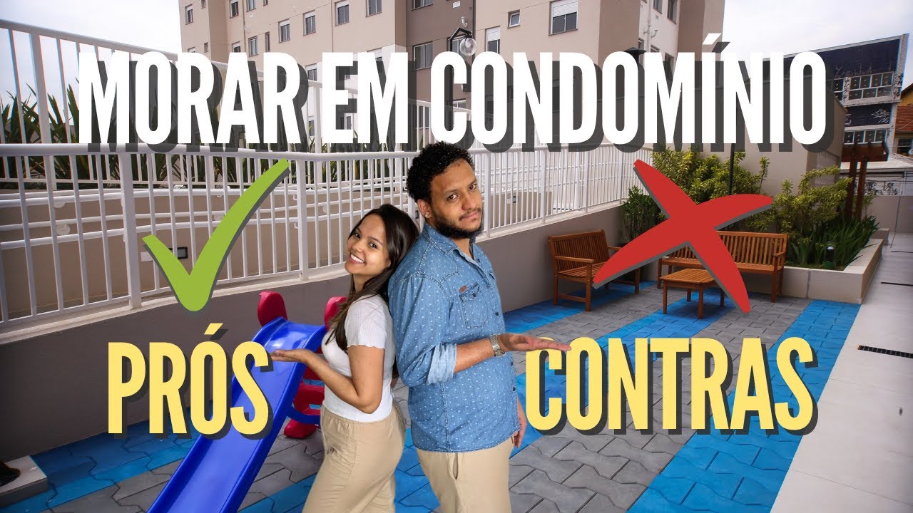 VALE A PENA MORAR EM CONDOMÍNIO? | Quais são as vantagens e desvantagens