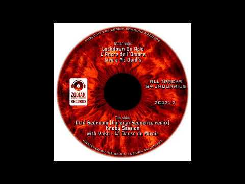 Zodiak Commune 021-2 - Orange Eye LP - Part 2 - D1 - Jaquarius - Acid Bedroom (Foreign Sequence Rmx)