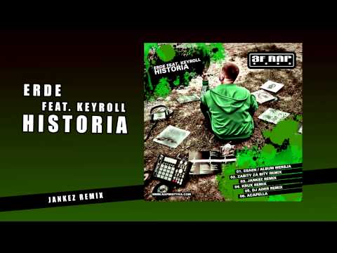 ERDE +KEYROLL - HISTORIA (JANKEZ REMIX)