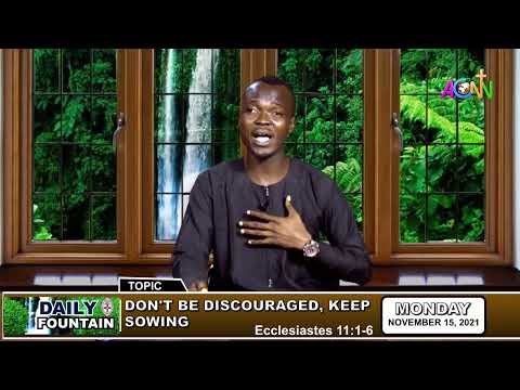 THE DAILY FOUNTAIN DEVOTIONAL OF NOVEMBER 15, 2021 - BRO. LEO FESTUS