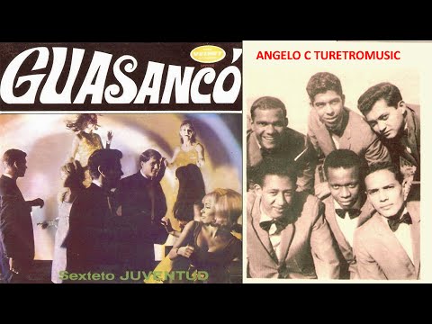 SEXTETO JUVENTUD  -  GUASANCO  ( LP COMPLETO ) VOL 2