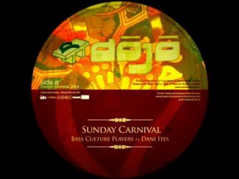 Bass Culture Players ft. Dani Ites - Sunday Carnival + Dub