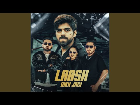 Laash Dikh Jagi — watch video