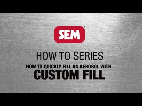 SEM How To Series: Custom Fill™ Aerosol Filling