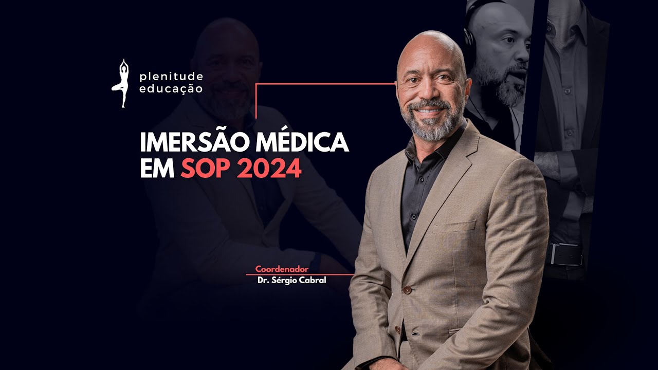 Imersão Médica em SOP 2024 - Dr. Sérgio Cabral