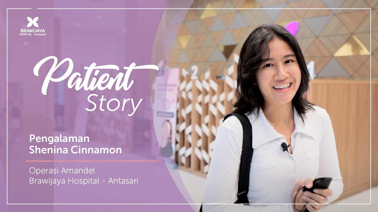 Patient Story Shenina Cinnamon Operasi Amandel