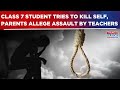 Bengaluru Parents Allege Harassment Assault By Teachers After Class 7 Student Tries To Kill Self