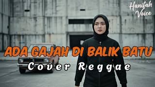 Download lagu ADA GAJAH DI BALIK BATU - BAND WALI (PENCIPTA : APOY) | Reggae Cover By Hanifah Voice Lab mp3 Download lagu ADA GAJAH DI BALIK BATU - BAND WALI (PENCIPTA : APOY) | Reggae Cover By Hanifah Voice Lab mp3