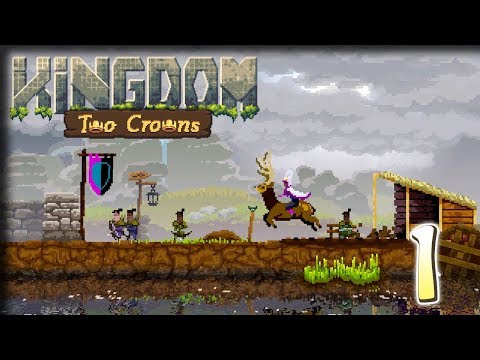 Long Live The King – Kingdom Two Crowns Gameplay – Let's Play Part 1 - YouTube
