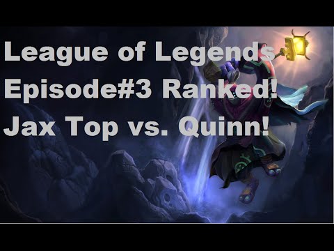 League of Legends Ranked: Jax Top.vs. Quinn