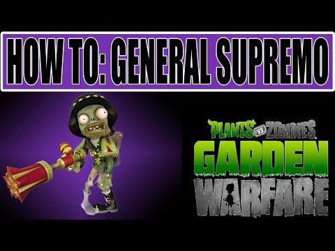 Tips on how to use General Supremo in Plants Vs. Z