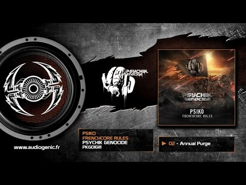 Psiko - 02 - Annual Purge [Frenchcore Rules - PKGDIGI11]