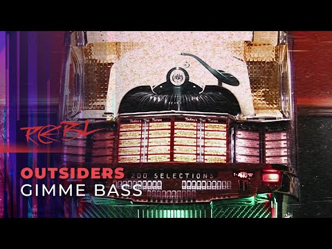 Outsiders - Gimme Bass