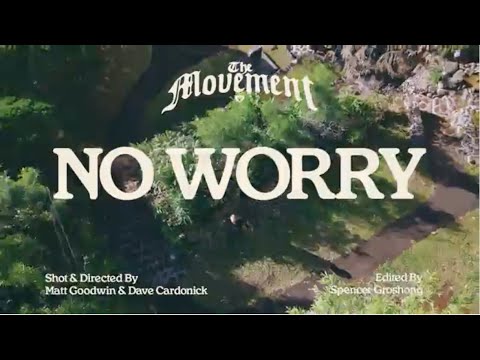 The Movement - No Worry (Official Music Video)