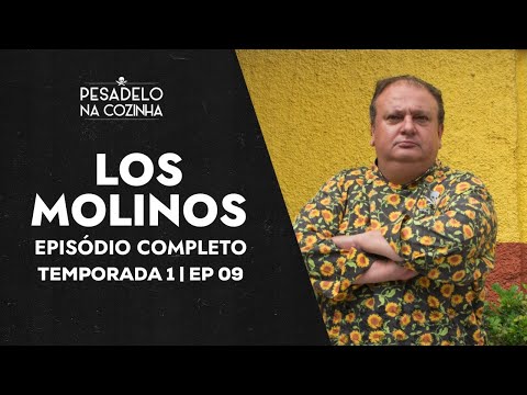 LOS MOLINOS | EPISÓDIO COMPLETO | PESADELO NA COZINHA