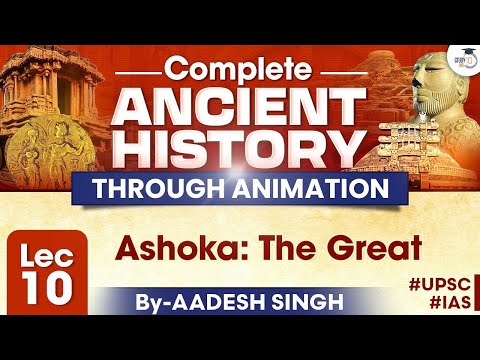 Ashoka the Great | Complete Ancient History Through Animation For UPSC | Aadesh Singh | StudyIQ IAS