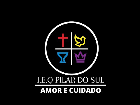 Culto ao vivo. IEQ PILAR DO SUL AMOR E CUIDADO