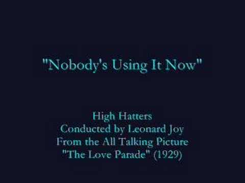 "Nobody's Using It Now" (1929) High Hatters