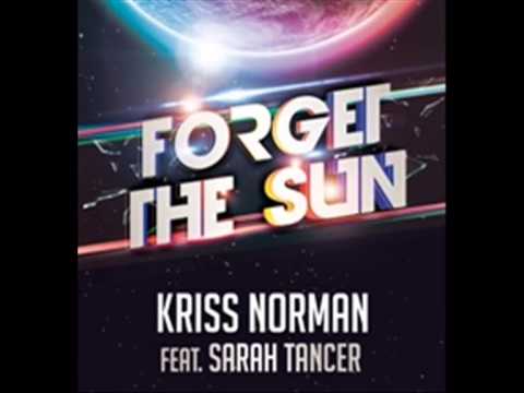 Kriss Norman feat. Sarah Tancer - Forget The Sun (Official)
