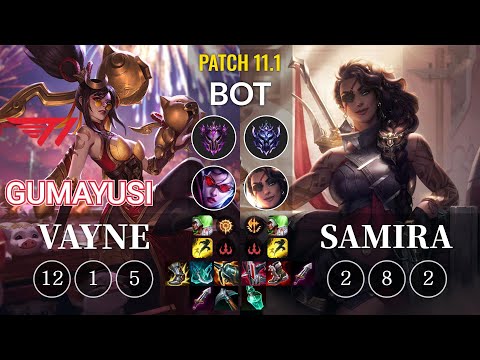 T1 Gumayusi Vayne vs Samira Bot - KR Patch 11.1
