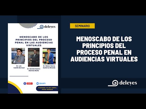 Menoscabo de los principios del Proceso Penal en las audiencias virtuales