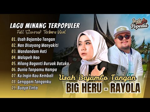 USAH BAJAMBO TANGAN - Big Heru Ft Rayola Full Album | NAN DISAYANG MANYAKITI | LAGU MINANG TERBARU