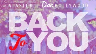 Alastor & Doc Hollywood - Back To You (Radio Edit)