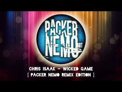 Chris Isaak - Wicked Game [Packer Nemo Remix Edition]