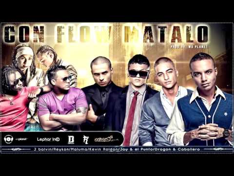 Con Flow Matalo- J Balvin,Dragon y Caballero,Reykon,Jay y Punto,Kevin Roldan,Maluma,Kido