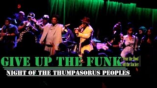 Give Up the Funk & Night of the Thumpasorus Peoples ♫ George Clinton & P-Funk, 2/15/15