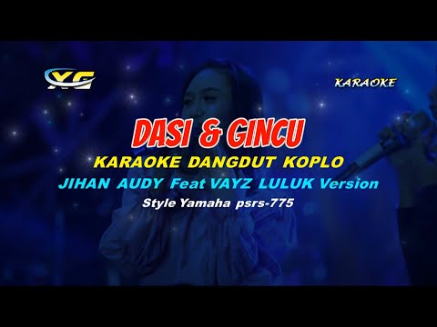 DASI dan GINCU KARAOKE | VIRAL TIKTOK - JIHAN AUDY Feat VAYZ LULUK  version   (YAMAHA PSR - S 775)