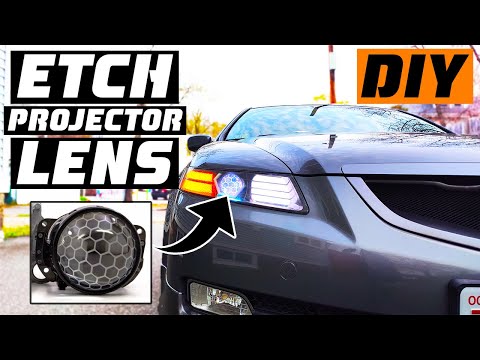 How to Etch ANY Projector Lens (feat. Acura TL projectors)