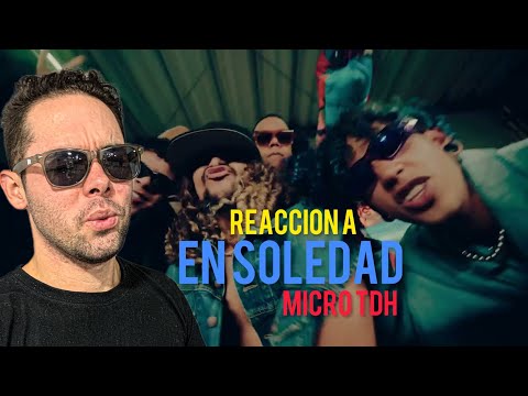 EN SOLEDAD - Micro TDH, Big Soto, ADSO, Akapellah (Official Video) REACCION #370