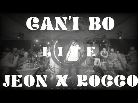 Gan'i Bo - Buleria {Live} X Jeon X Rocco