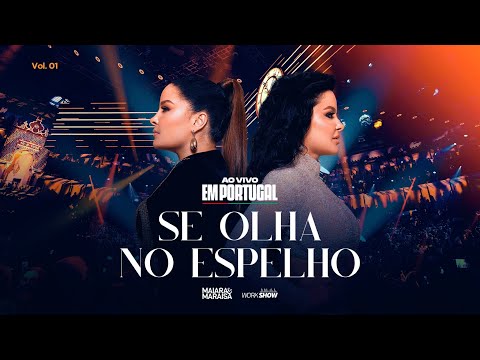 Maiara e Maraisa - Se Olha No Espelho - Ao Vivo em Portugal