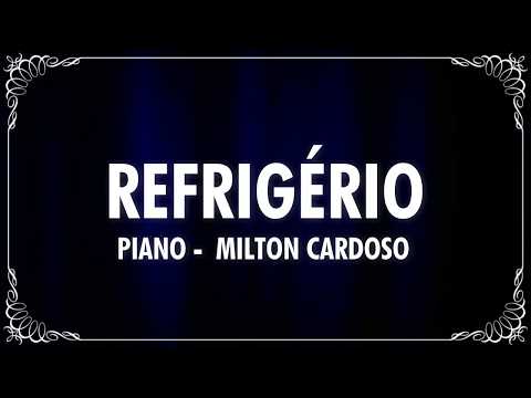 REFRIGÉRIO (PIANO) - MILTON CARDOSO (Cover) Marcello Brayner