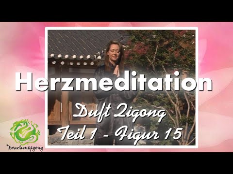 Duft Qigong Teil1 - Herzmeditation  - Abschluss