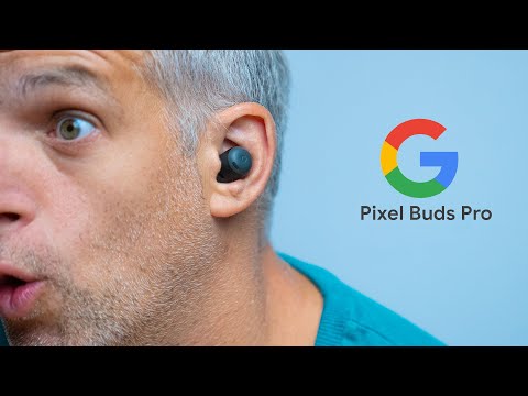 Google Pixel Buds Pro – OUI MAIS …