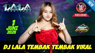 Download lagu 🎵DJ LALA TEMBAK TEMBAK VIRAL 01 JUNI 2025 FULL BASS || MP CLUB PEKANBARU #djviral mp3