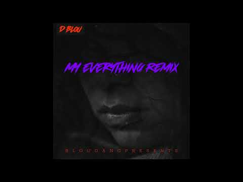 D Blou - My Everything (Remix)