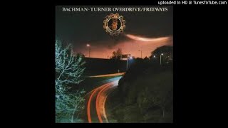 Bachman-Turner Overdrive - Shotgun Rider - Freeways