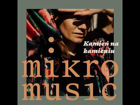 MIKROMUSIC  Kamień na kamieniu