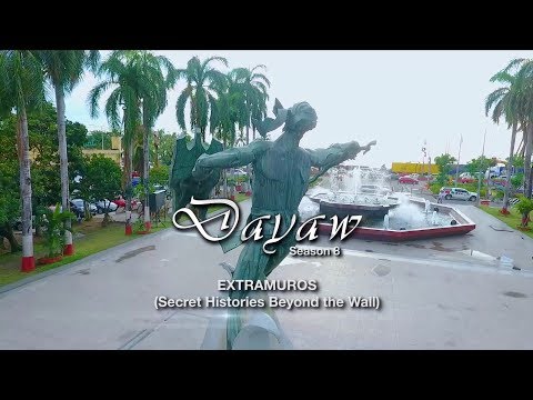Dayaw Season 8 Episode 2: Extramuros (Secret Histories Beyond the Walls)