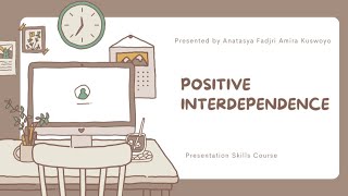 VIDEO PRACTICE | POSITIVE INTERDEPENDENCE |