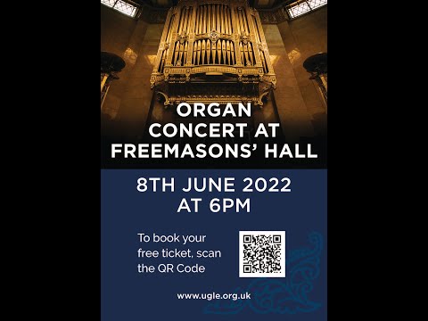 Gerard Brooks - Organ Concert at Freemasons' Hall - 08/06/2022
