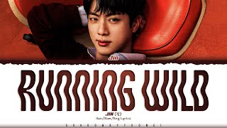 Download lagu Jin 'Running Wild' Lyrics (진 Running Wild 가사) [Color Coded_Eng] | ShadowByYoongi mp3